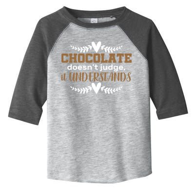 Chocolate Doesn't Judge It Understands Toddler Fine Jersey T-Shirt