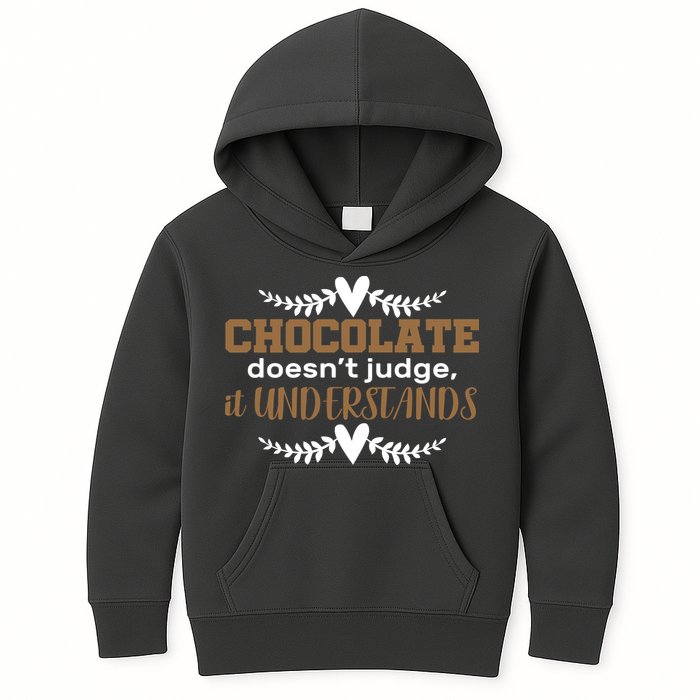 Chocolate Doesn't Judge It Understands Kids Hoodie