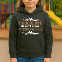 Chocolate Doesn't Judge It Understands Kids Hoodie