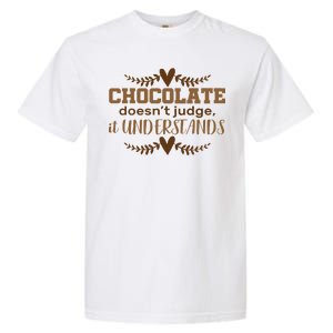 Chocolate Doesn't Judge It Understands Garment-Dyed Heavyweight T-Shirt