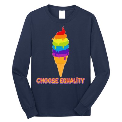 Choose Equality Rainbow Ice Cream Long Sleeve Shirt