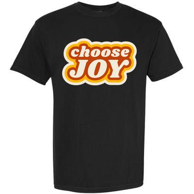 Choose Joy Garment-Dyed Heavyweight T-Shirt