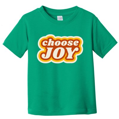 Choose Joy Toddler T-Shirt