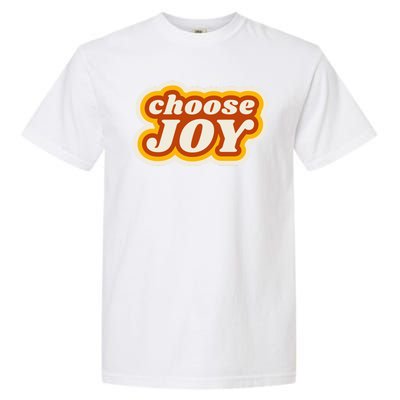 Choose Joy Garment-Dyed Heavyweight T-Shirt