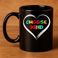 Choose Kind 11oz C Handle Ceramic Mug