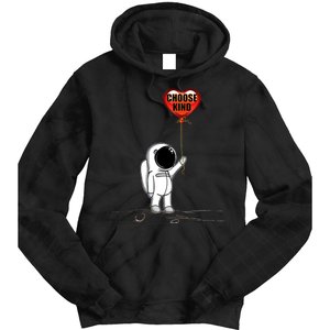 Choose Kind Astronaut Balloon Heart Anti Bullying Tie Dye Hoodie