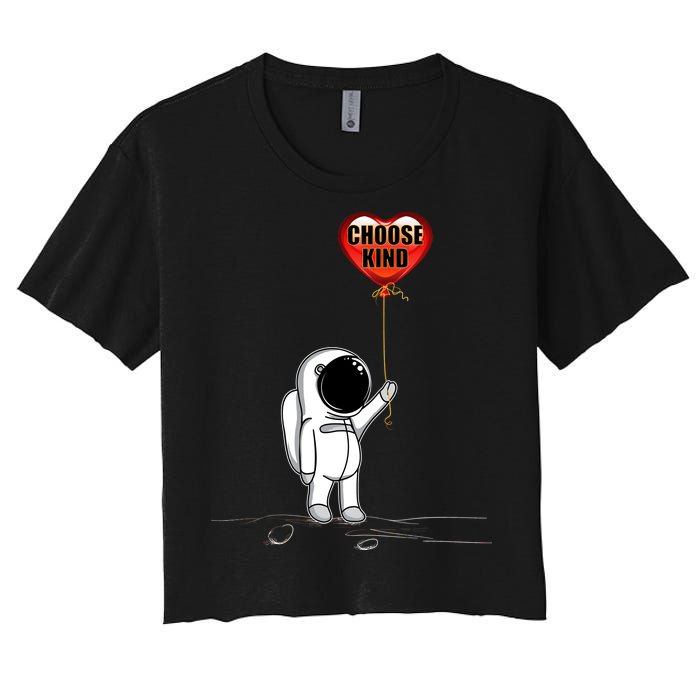 Choose Kind Astronaut Balloon Heart Anti Bullying Women's Crop Top Tee