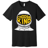 Choose Kind Astronaut Helmet Anti Bullying Message Premium T-Shirt