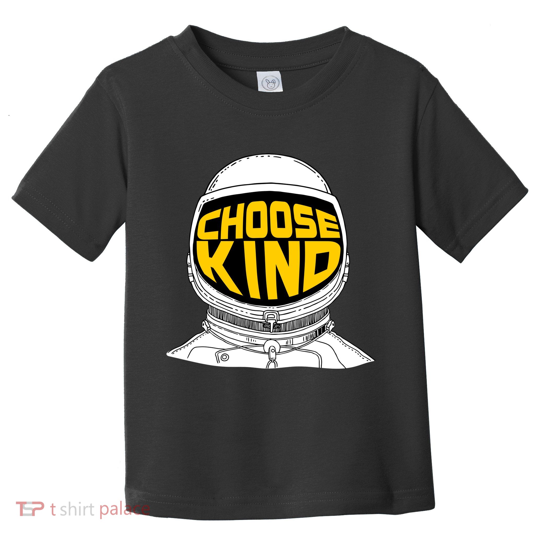Choose Kind Astronaut Helmet Anti Bullying Message Toddler T-Shirt