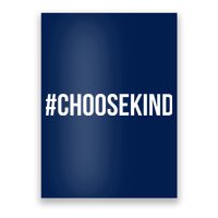 Choose Kind Hashtag #Choosekind Anti Bullying Poster