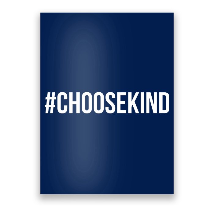 Choose Kind Hashtag #Choosekind Anti Bullying Poster
