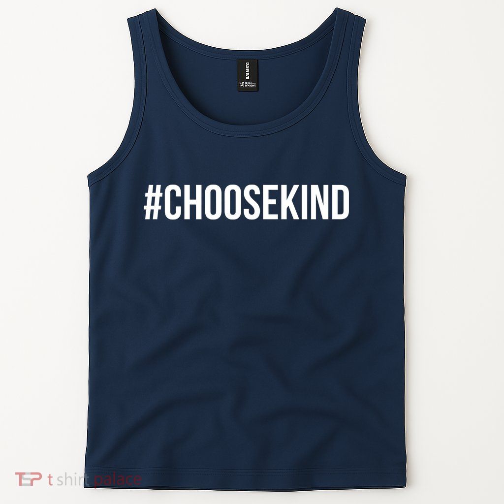Choose Kind Hashtag #Choosekind Anti Bullying Tank Top