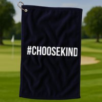 Choose Kind Hashtag #Choosekind Anti Bullying Golf Towel