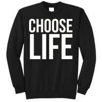 Choose Life Sweatshirt