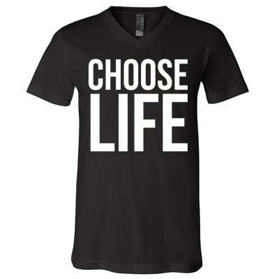 Choose Life V-Neck T-Shirt