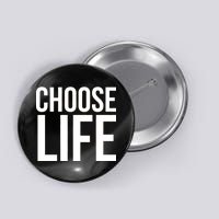 Choose Life Button