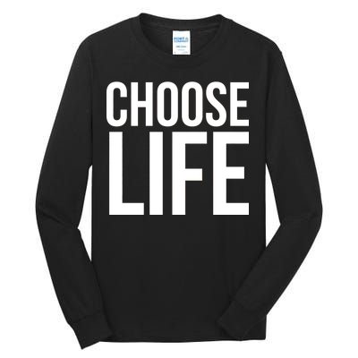 Choose Life Tall Long Sleeve T-Shirt