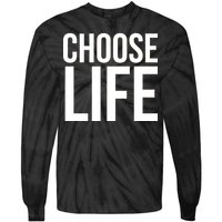 Choose Life Tie-Dye Long Sleeve Shirt