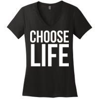 Choose Life Women's V-Neck T-Shirt