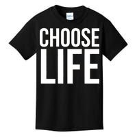 Choose Life Kids T-Shirt