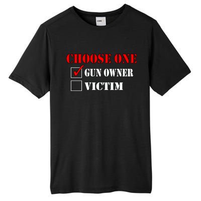 Choose One Gun Owner Victim Tall Fusion ChromaSoft Performance T-Shirt