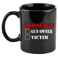 Choose One Gun Owner Victim 11oz C Handle Ceramic Mug
