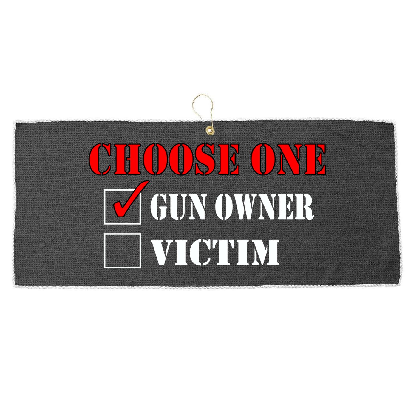 Choose One Gun Owner Victim Large Microfiber Waffle Golf Towel