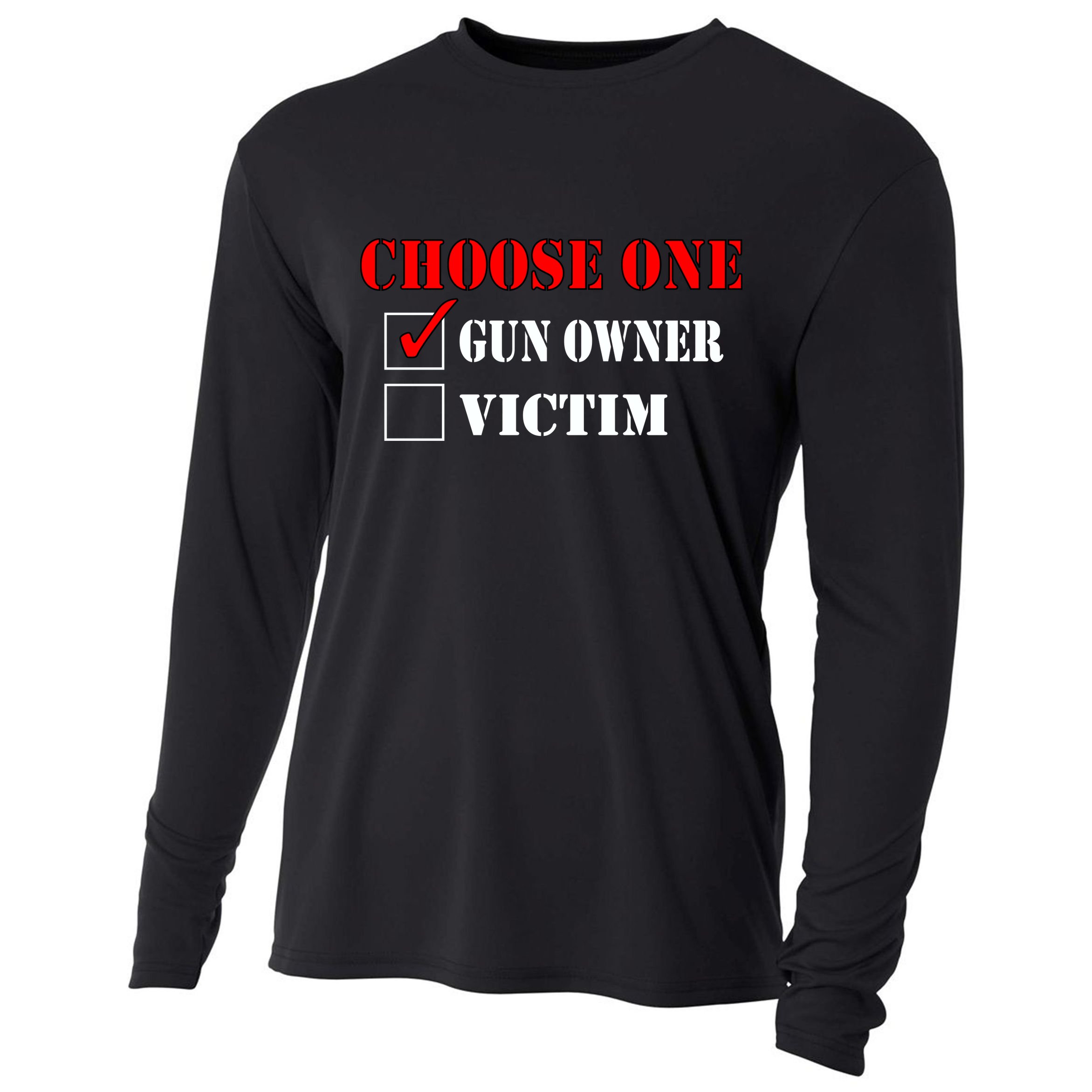 Choose One Gun Owner Victim Cooling Performance Long Sleeve Crew
