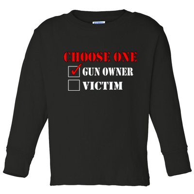 Choose One Gun Owner Victim Toddler Long Sleeve Shirt