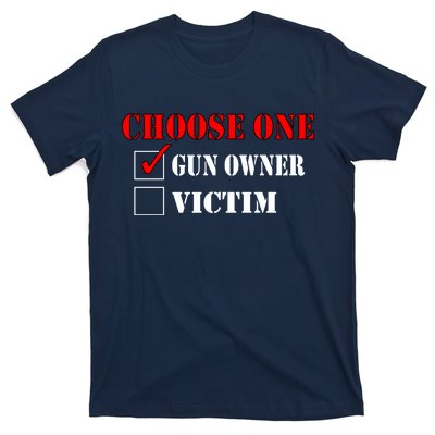 Choose One Gun Owner Victim T-Shirt