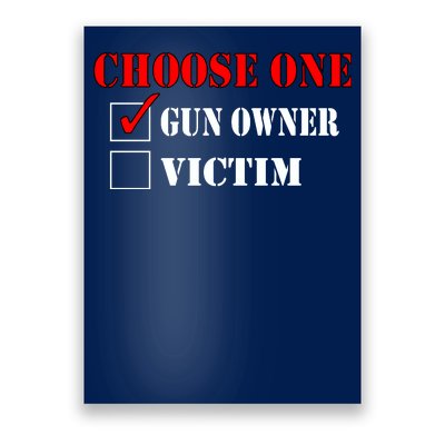 Choose One Gun Owner Victim Poster