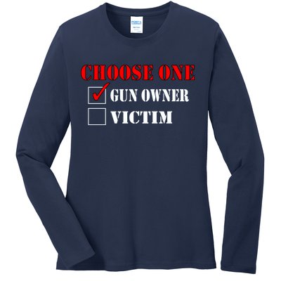 Choose One Gun Owner Victim Ladies Long Sleeve Shirt