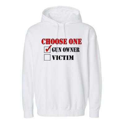 Choose One Gun Owner Victim Garment-Dyed Fleece Hoodie