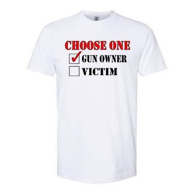 Choose One Gun Owner Victim Softstyle® CVC T-Shirt