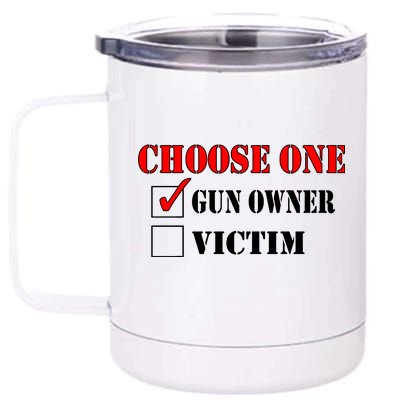 Choose One Gun Owner Victim 12 oz Stainless Steel Tumbler Cup