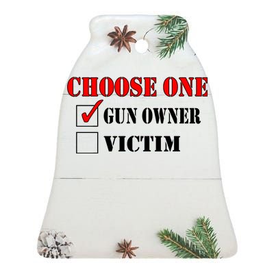 Choose One Gun Owner Victim Ceramic Bell Ornament