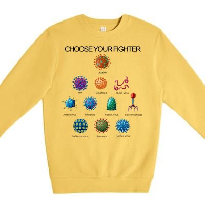 Choose Your Fighter Virus Flu Pandemic Premium Crewneck Sweatshirt