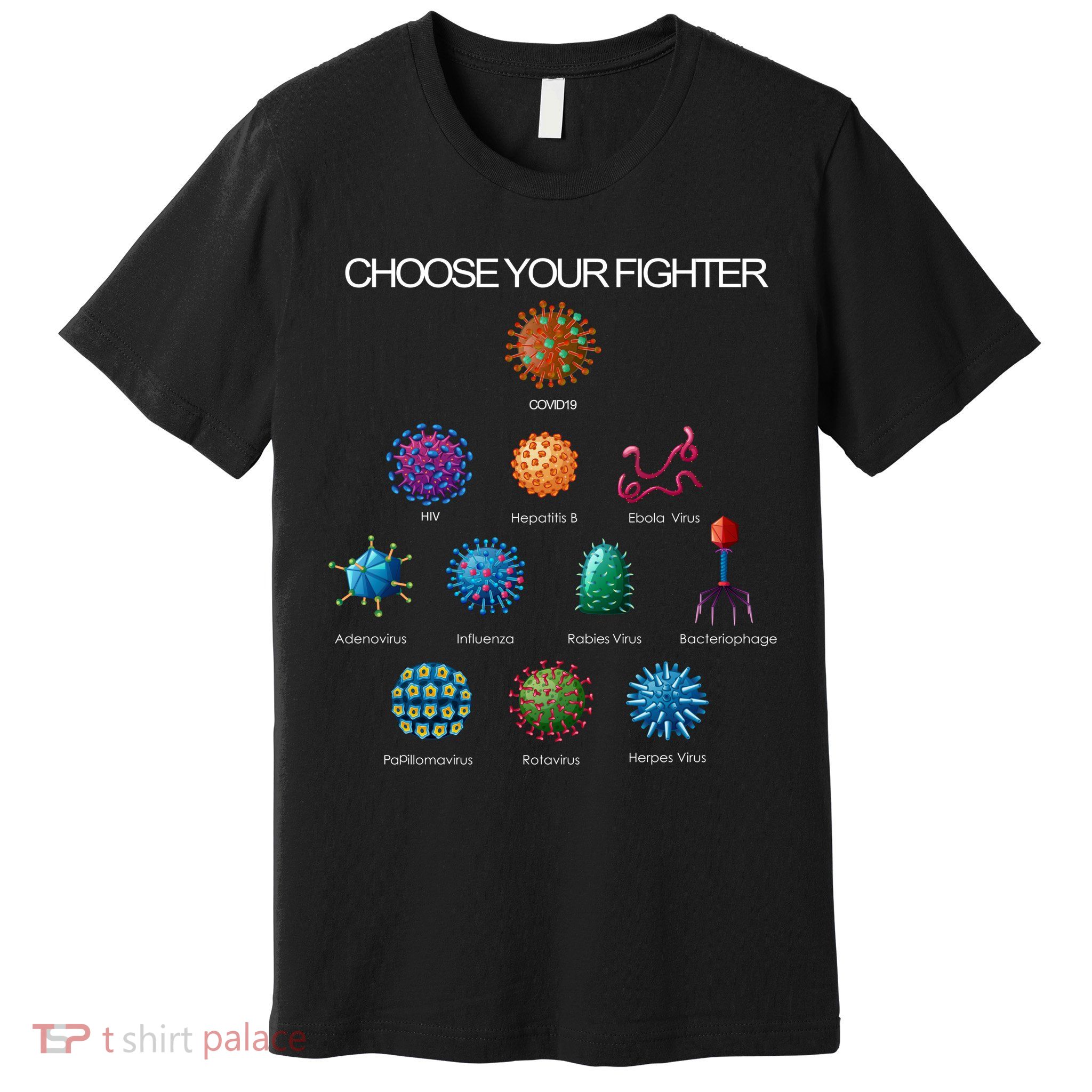 Choose Your Fighter Virus Flu Pandemic Premium T-Shirt