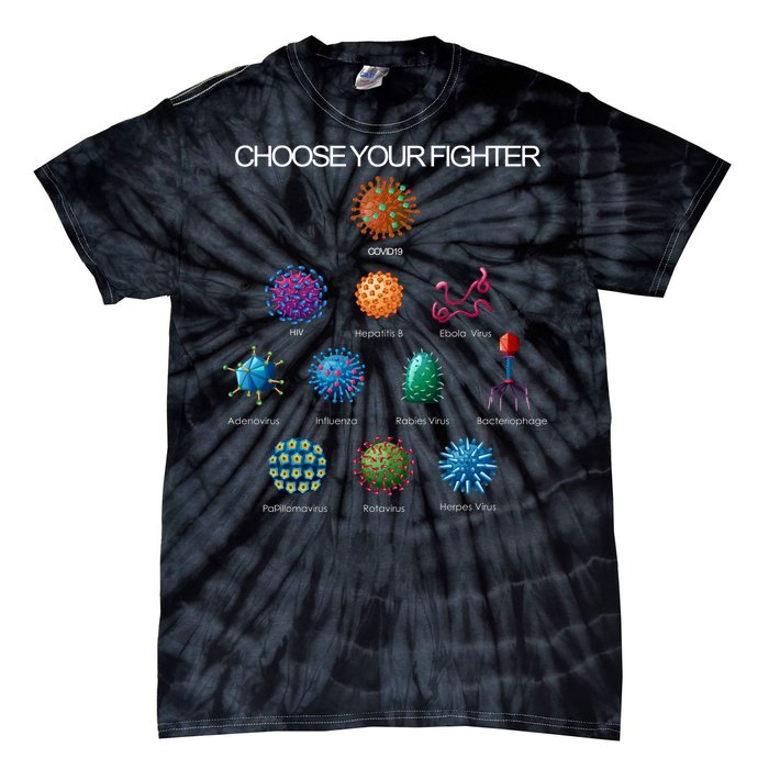 Choose Your Fighter Virus Flu Pandemic Tie-Dye T-Shirt