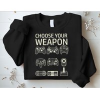 Choose Your Weapon Gaming Controllers Console Gamer Funny Sweatshirt