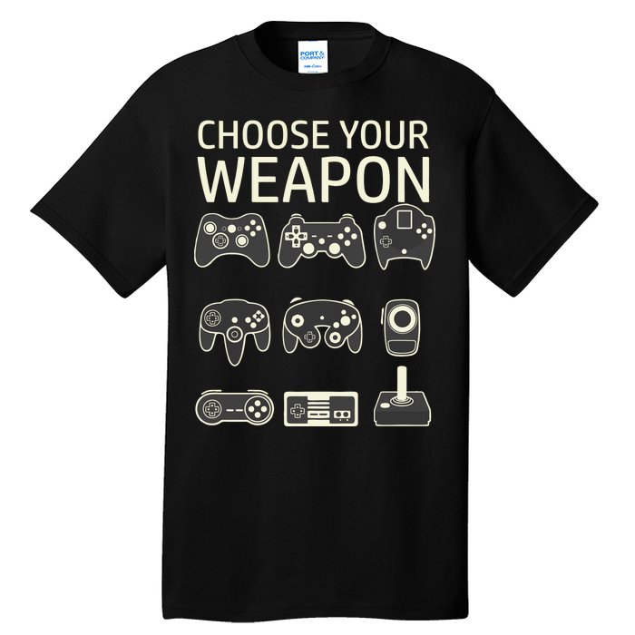 Choose Your Weapon Gaming Controllers Console Gamer Funny Tall T-Shirt