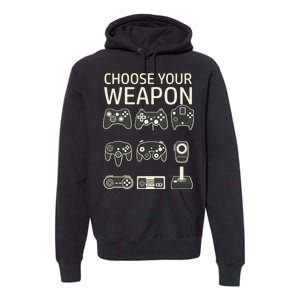 Choose Your Weapon Gaming Controllers Console Gamer Funny Premium Hoodie