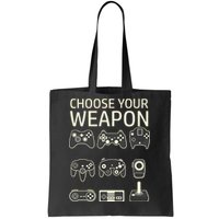 Choose Your Weapon Gaming Controllers Console Gamer Funny Tote Bag