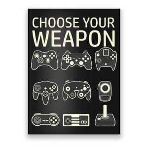 Choose Your Weapon Gaming Controllers Console Gamer Funny Poster