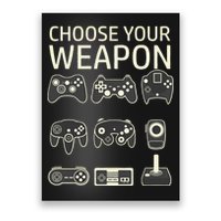 Choose Your Weapon Gaming Controllers Console Gamer Funny Poster