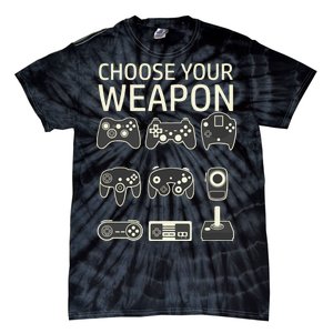 Choose Your Weapon Gaming Controllers Console Gamer Funny Tie-Dye T-Shirt