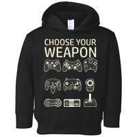 Choose Your Weapon Gaming Controllers Console Gamer Funny Toddler Hoodie