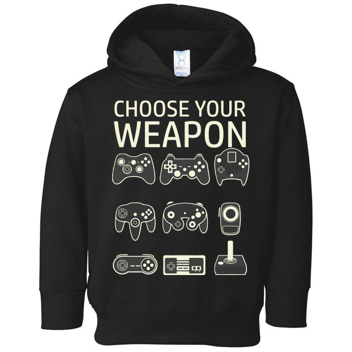 Choose Your Weapon Gaming Controllers Console Gamer Funny Toddler Hoodie