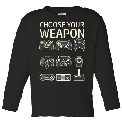 Choose Your Weapon Gaming Controllers Console Gamer Funny Toddler Long Sleeve Shirt