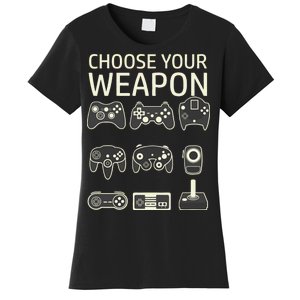 Choose Your Weapon Gaming Controllers Console Gamer Funny Women's T-Shirt